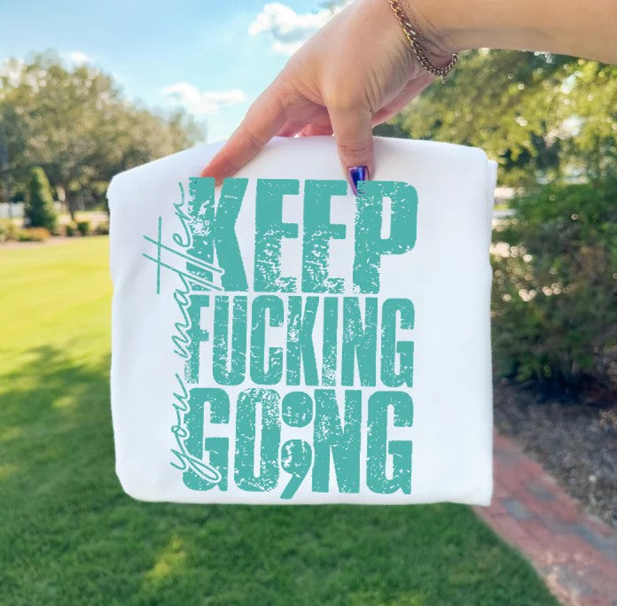 SINGLE COLOR SCRREN PRINT TRANSFER - YOU MATTER KEEP