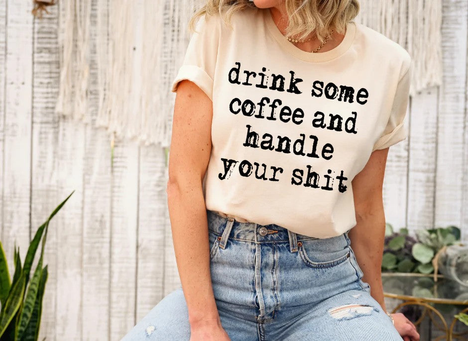 SINGLE COLOR SCREEN PRINT TRANSFER - DRINK SOME COFFEE