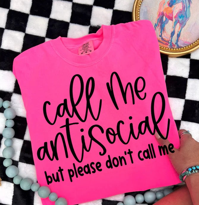 SINGLE COLOR SCREEN PRINT TRANSFER - CALL ME ANTI SOCIAL