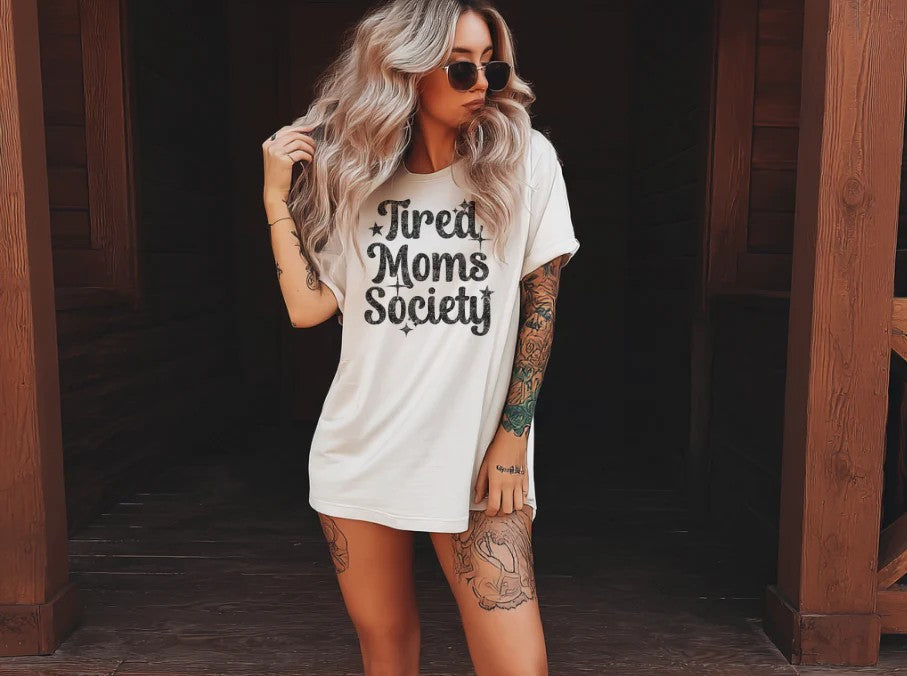 SINGLE COLOR SCREEN PRINT TRANSFER - TIRED MOMS SOCIETY