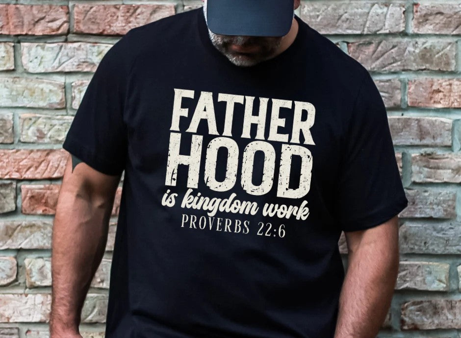 SINGLE COLOR SCREEN PRINT TRANSFER - FATHER HOOD IS KINGDOM