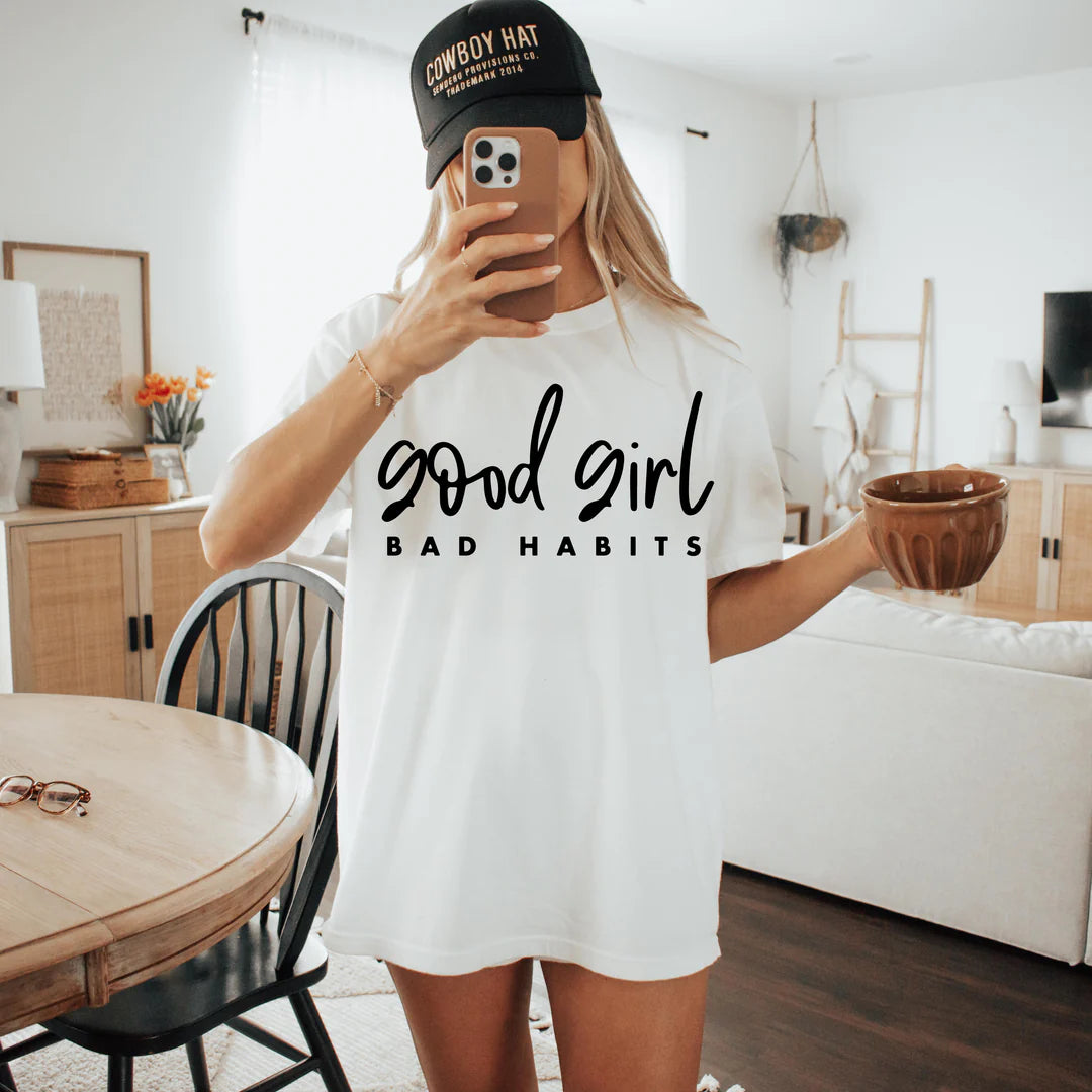 SINGLE COLOR SCREEN PRINT TRANSFER - GOOD GIRL BAD HABBITS
