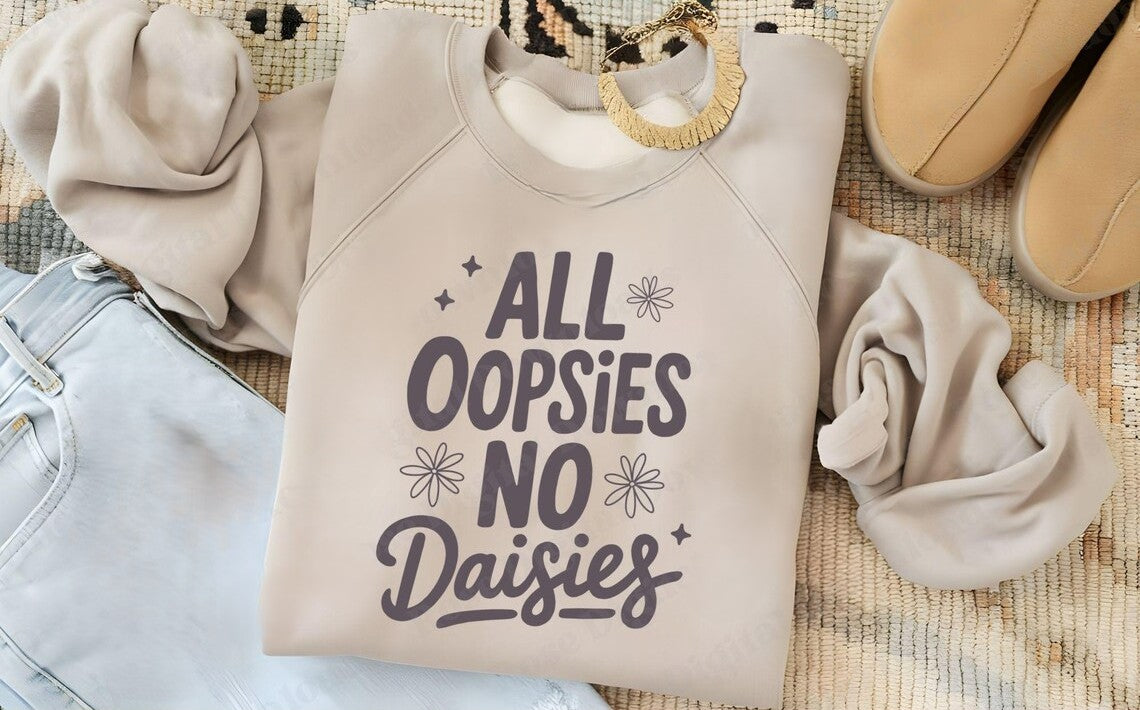 SINGLE COLOR SCREEN PRINT TRANSFER - ALL OOPSIES NO DAISIES