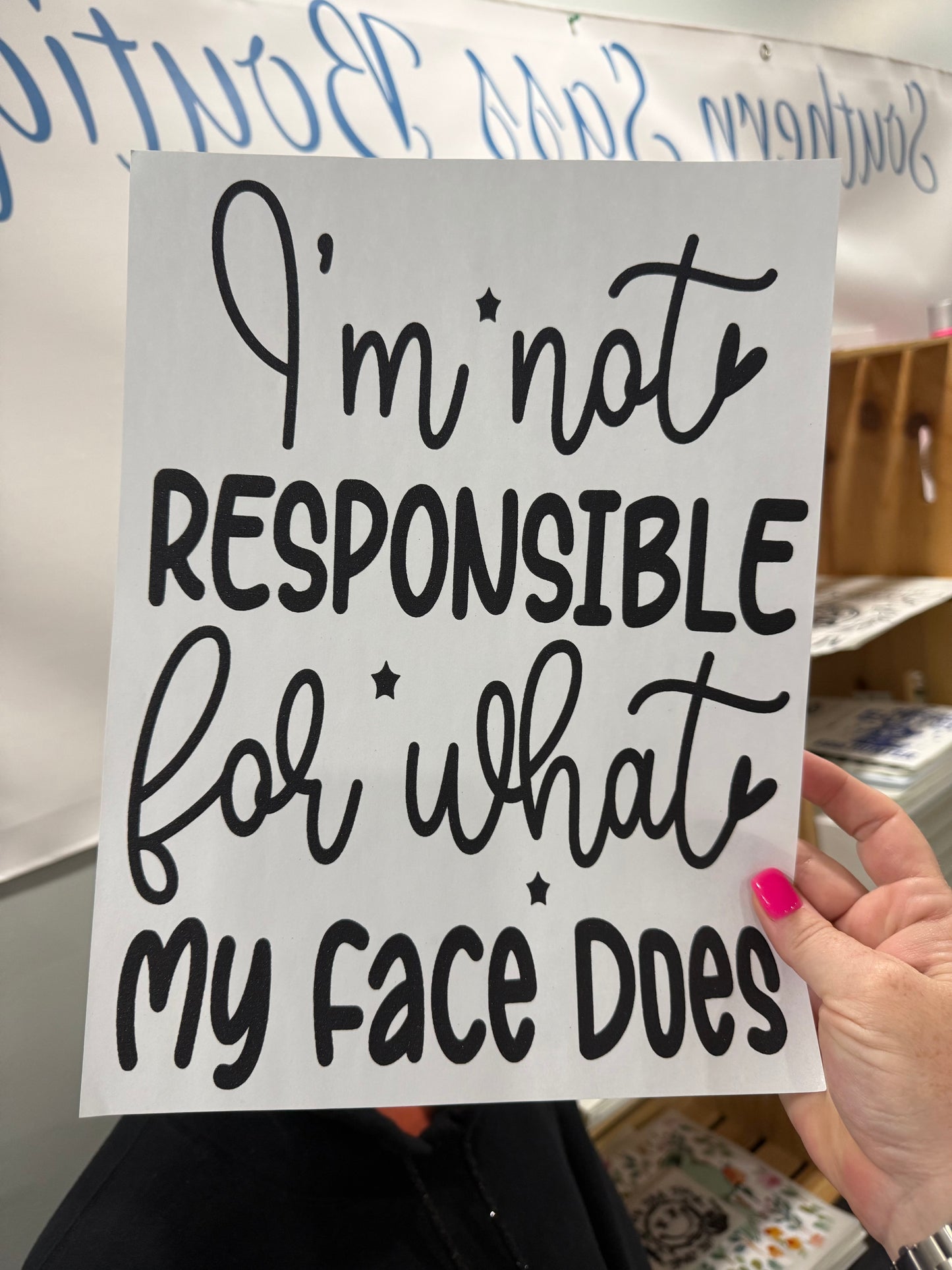 SINGLE COLOR SCREEN PRINT TRANSFER - I'M NOT RESPONSIBLE