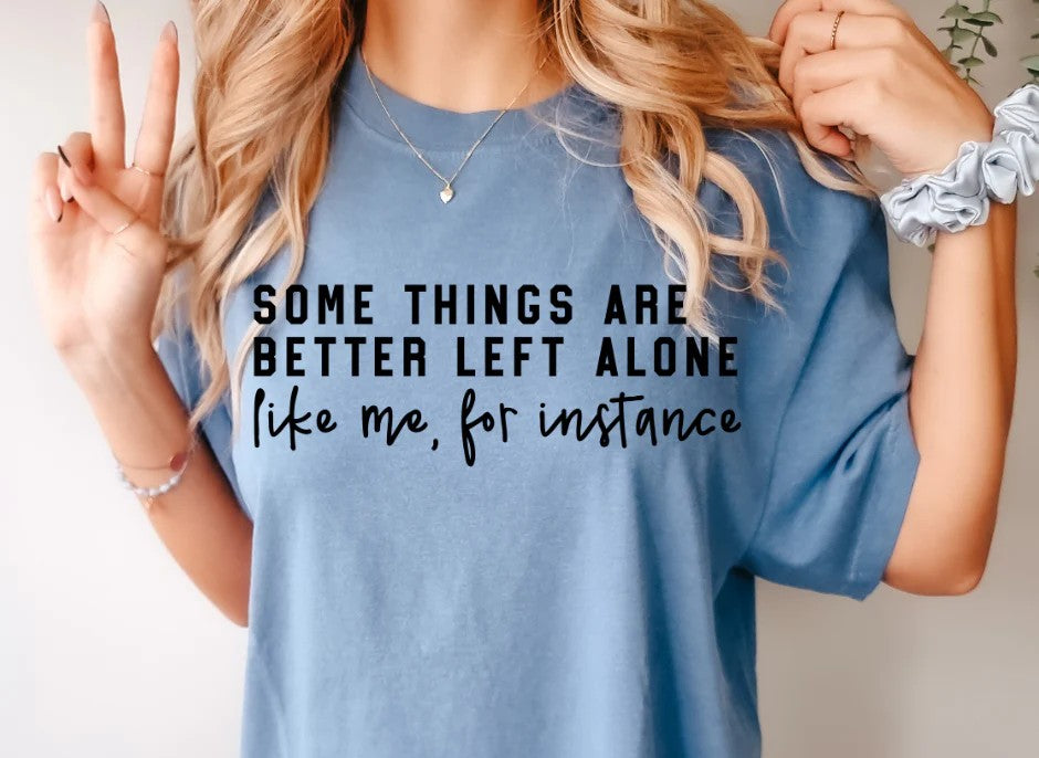 SINGLE COLOR SCREEN PRINT TRANSFER - SOME THINGS ARE