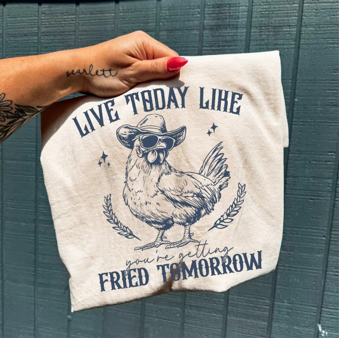 SINGLE COLOR SCREEN PRINT TRANSFER - LIVE TODAY LIKE YOU'LL