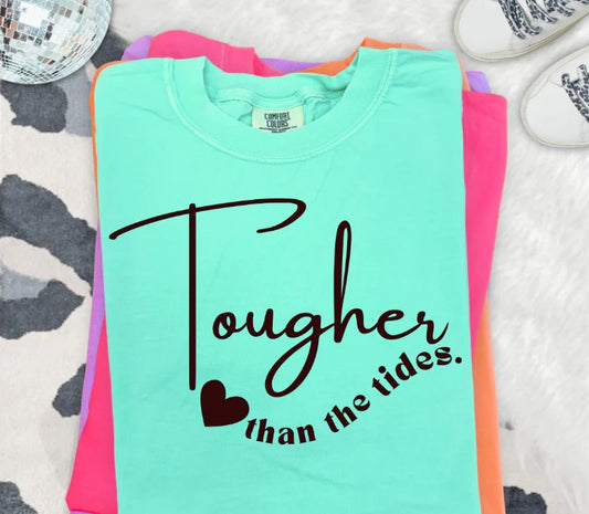 SINGLE COLOR SCREEN PRINT TRANSFER - TOUGHER THAN THE TIDES
