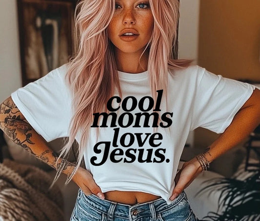 SINGLE COLOR SCREEN PRINT TRANSFER - COOL MOMS LOVE JESUS