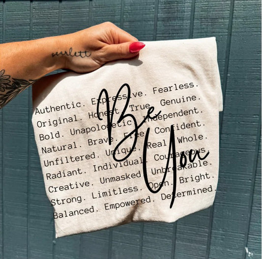 SINGLE COLOR SCREEN PRINT TRANSFER - BE YOU