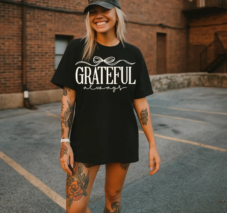 SINGLE COLOR SCREEN PRINT TRANSFER - GRATEFUL ALWAYS