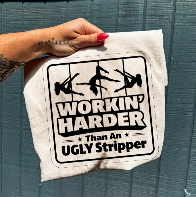 SINGLE COLOR SCREEN PRINT TRANSFER - WORKIN' HARDER THAN