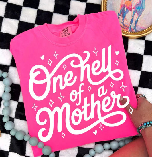 SINGEL COLOR SCREEN PRINT TRANSFER - ONE HELL OF A MOTHER