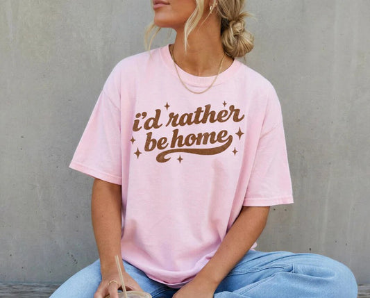 SINGLE COLOR SCREEN PRINT TRANSFER - I'D RATHER BE HOME