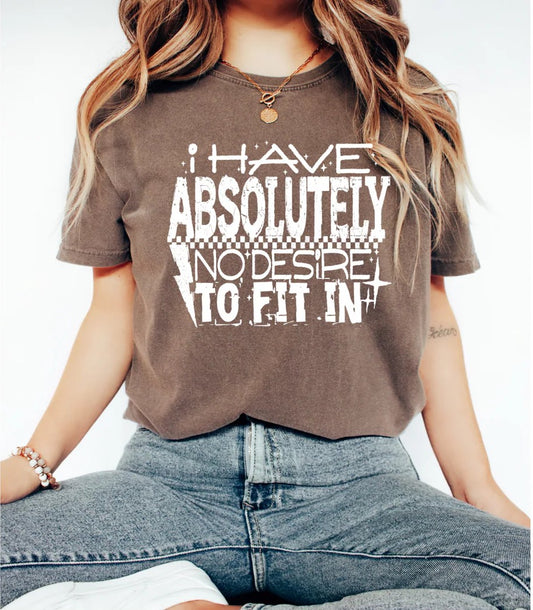 SINGLE COLOR SCREEN PRINT TRANSFER - I HAVE ABSOLUTLEY NO DESIRE