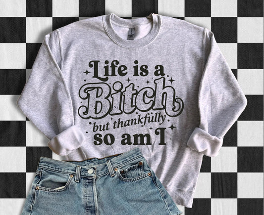 SINGLE COLOR SCREEN PRINT TRANSFER - LIFE IS A B****