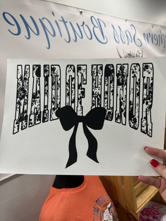 SINGLE COLOR SCREEN PRINT TRANSFER - MAID OF HONOR