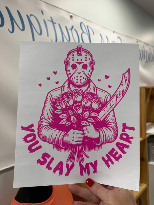 SONGLE COLOR SCREEN PRINT TRANSFER - YOU SLAY MY HEART