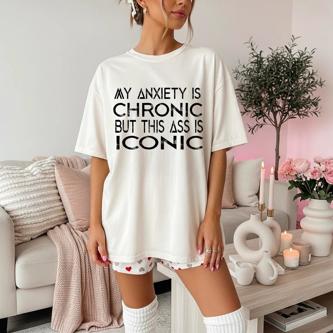 SINGLE COLOR SCREEN PRINT TRANSFER - MY ANXIETY IS CHRONIC