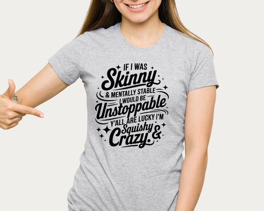 SINGLE COLOR SCREEN PRINT TRANSFER - IF I WAS SKINNY