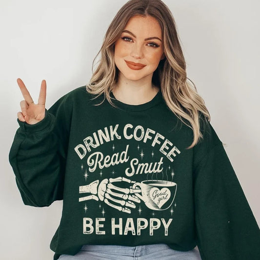 SINGLE COLOR SCREEN PRINT TRANSFER - DRINK COFFE READ SMUT