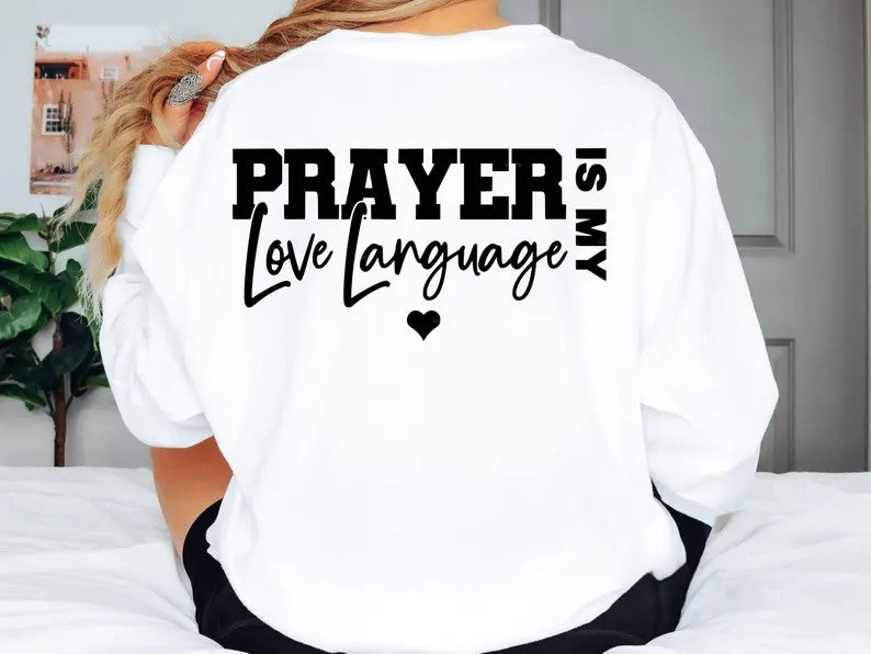 SINGLE COLOR SCREEN PRINT TRANSFER - PRAYER IS MY LOVE LANGUAGE
